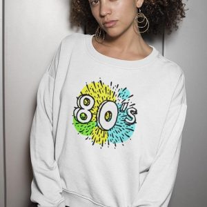 The 80s! Sweatshirt Women's -Image by Shutterstock